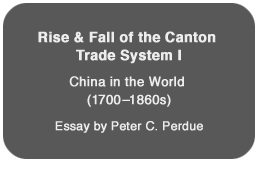 The Rise & Fall of the Canton Trade System I