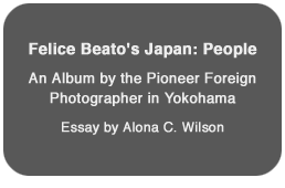 Felice Beato’s Japan: People